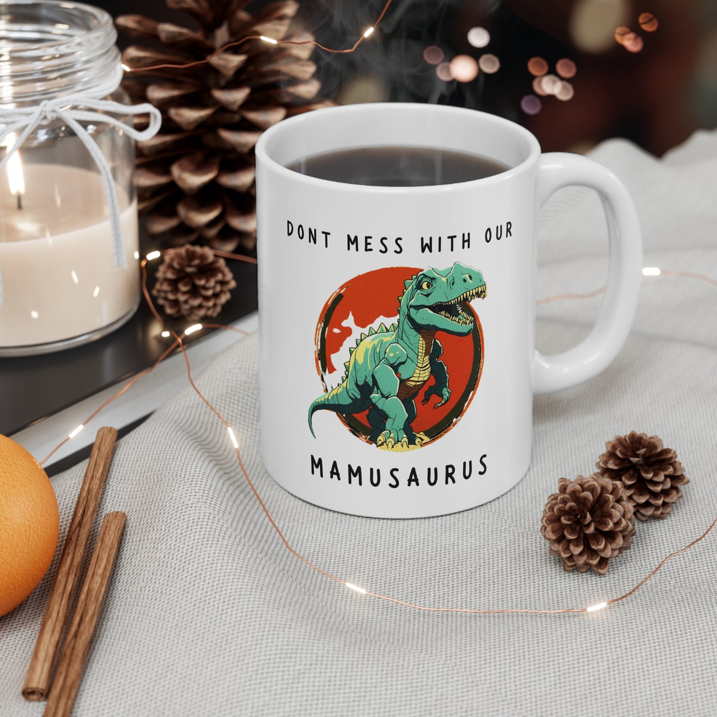 Don't Mess with our Mamusaurus Mug
